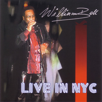 William Bell - Live In NYC
