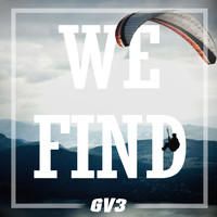 GV3 - We Find