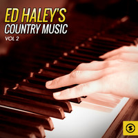 Ed Haley - Ed Haley's Country Music, Vol. 2