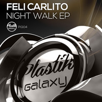 Feli Carlito - Night Walk EP