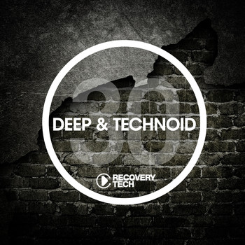 Various Artists - Deep & Technoid #30