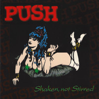 Push - Shaken, Not Stirred