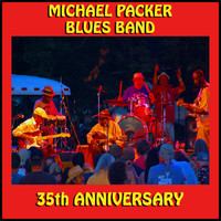 Michael Packer Blues Band - Michael Packer Blues Band - 35th Anniversary