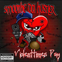 Smoothe Da Hustler - Violenttimes Day
