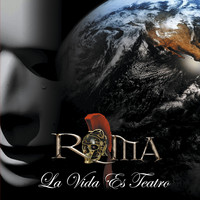Roma - La Vida Es Teatro