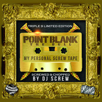 Point Blank - My Personal Screw Tape (From “Triple 9”) [Screwed & Chopped]