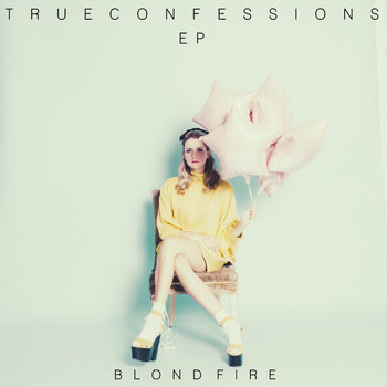 Blondfire - True Confessions - EP