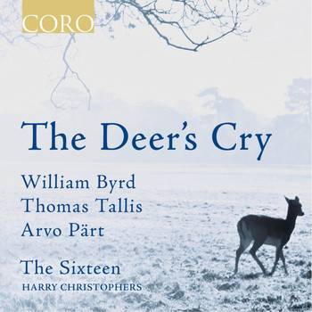 The Sixteen / Harry Christophers - The Deer's Cry