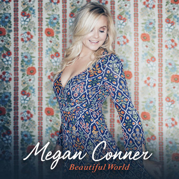 Megan Conner - Beautiful World (Explicit)