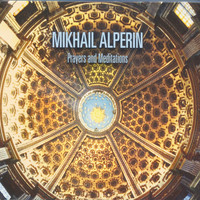 Mikhail Alperin - Prayers and Meditations