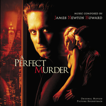 James Newton Howard - A Perfect Murder (Original Motion Picture Soundtrack)