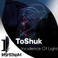 ToShuk - Incidence Of Light