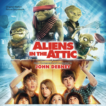 John Debney - Aliens In The Attic (Original Motion Picture Soundtrack)