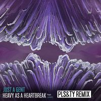 Just A Gent - Heavy As A Heartbreak (PLS&TY Remix)