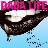 Dada Life - Tic Tic Tic