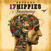 17 Hippies - 20 Years 17 Hippies - Anatomy