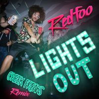 Redfoo - Lights Out (Cheek Freaks Remix [Explicit])
