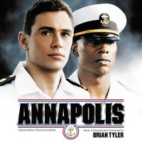 Brian Tyler - Annapolis (Original Motion Picture Soundtrack)