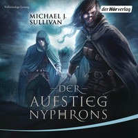 Michael J. Sullivan - Der Aufstieg Nyphrons - Riyria 3 (Ungekürzt)