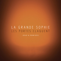 La Grande Sophie - Les portes claquent (Duo & Remixes)