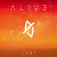 Alive - Lust