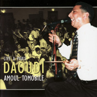 Daoudi - Amoul Tomobile (Live à Paris)