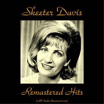 Skeeter Davis - Remastered Hits