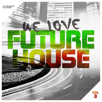 Various Artists - We Love Future House, Vol. 3