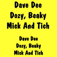 Dave Dee Dozy,  Beaky,  Mick And Tich - Dave Dee Dozy, Beaky, Mick And Tich