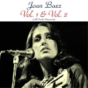 Joan Baez - Vol..1 & Vol..2