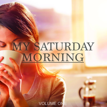 Various Artists - My Saturday Morning, Vol. 1 (Awesome Chill Out & Lounge Music)