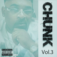 Chunk - Chunk, Vol. 3 (Explicit)