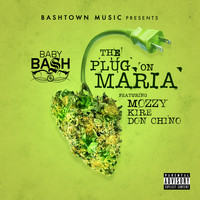Baby Bash - The Plug On Maria (feat. Mozzy, Kire & Don Chino) - Single (Explicit)