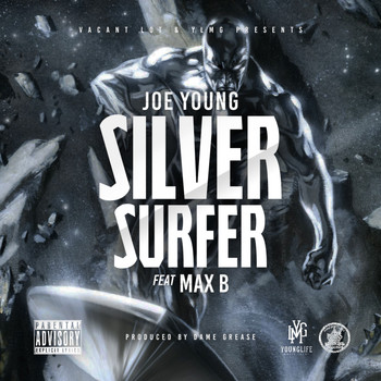Joe Young - Silver Surfer (feat. Max B) - Single (Explicit)
