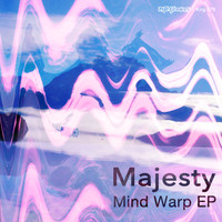 Majesty - Mind Warp EP