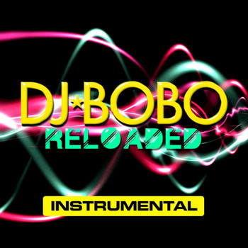 DJ Bobo - Reloaded - Instrumental