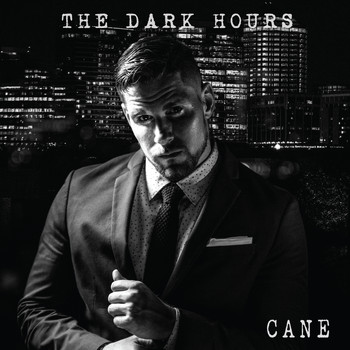 Cane - The Dark Hours - EP (Explicit)