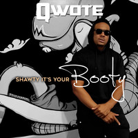 Qwote - Shawty It's Your Booty - Single (Explicit)