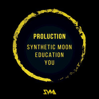 Proluction - Synthetic Moon / Education / You