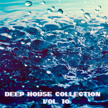 Various Artists - Deep House Collection, Vol. 10