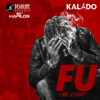 Kalado - FU (Mi Leave) - Single