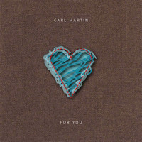 Carl Martin - For You
