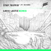 GRIZ - Stop Trippin' (Louie Lastic Remix)
