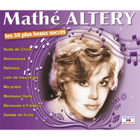 Mathé Altéry - Ses 50 plus beaux succès