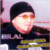 Cheb Bilal - C'est la vie bessah chouia