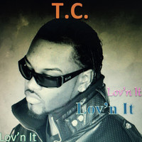 T.C. - Lov'n It (Radio Edit)