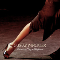 Gustav Winckler - Danse Med Dig Ind I Lykken (Midnatstango)