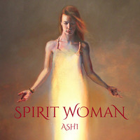 Ashi - Spirit Woman
