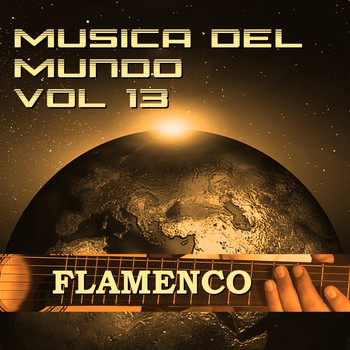 Various Artists - Música del Mundo Vol.13 Flamenco