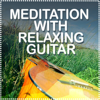 Relaxing Guitar for Massage, Yoga and Meditation|Acoustic Soul - Meditation with Relaxing Guitar